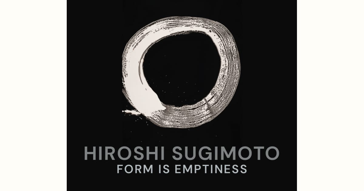 Hiroshi Sugimoto Form Is Emptiness exhibition artwork